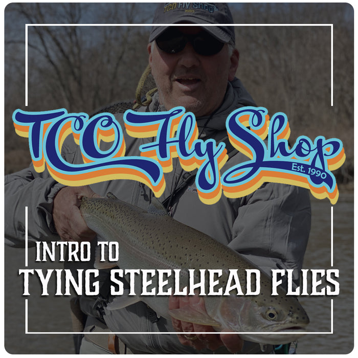 TCO Fly Tying Class: Intro To Steelhead Flies With Mike Rosa - Part 2