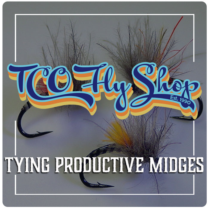 TCO Fly Tying Class: Tying Productive Midges with Connor McCoy