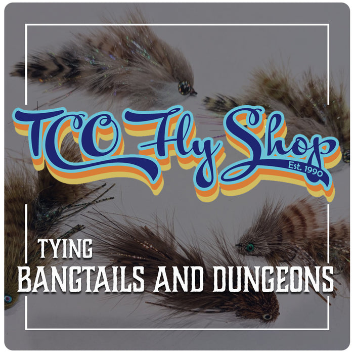 TCO Fly Tying Class: Bangtails and Dungeons - State College